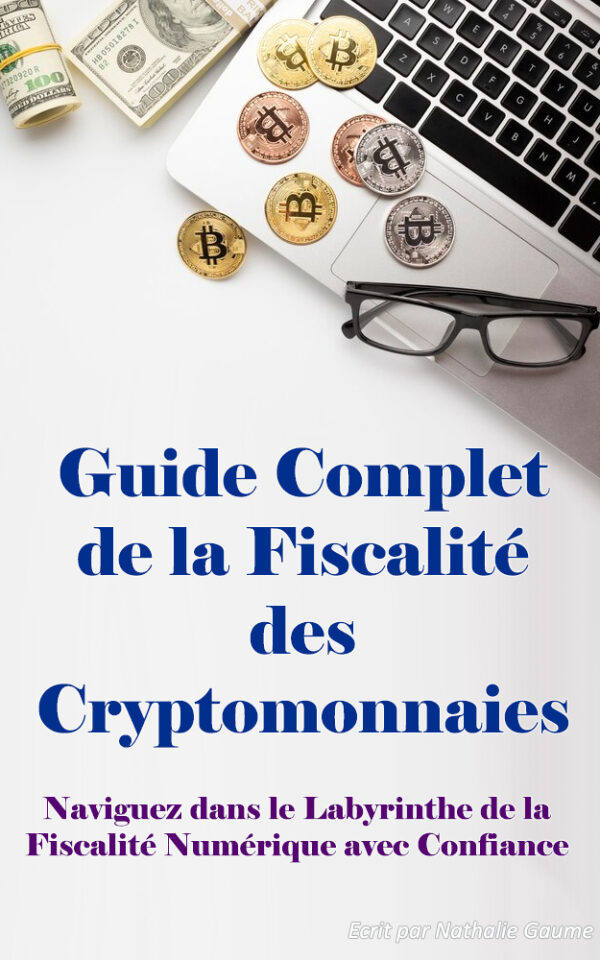 Guide Complet de la Fiscalité des Cryptomonnaies en France