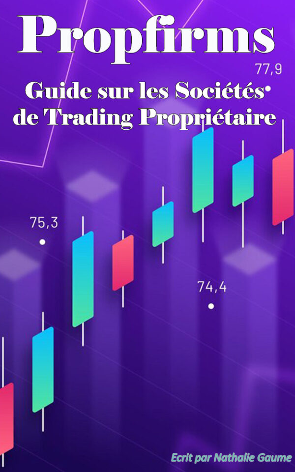 Guide sur les Sociétés de Trading Propriétaire