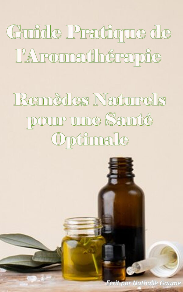 Guide Pratique de l'Aromathérapie