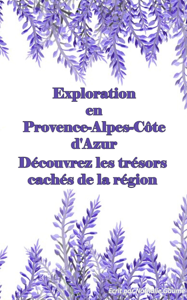 Exploration en Provence-Alpes-Côte d'Azur